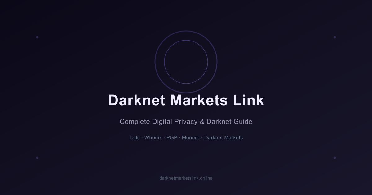 Darknet Markets Link — Complete Digital Privacy & Darknet Guide